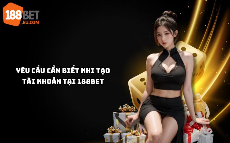 Tìm hiểu điều kiện cần để đăng ký 188Bet, đảm bảo tài khoản hợp lệ, an toàn khi tham gia Tìm hiểu điều kiện cần để đăng ký 188Bet, đảm bảo tài khoản hợp lệ, an toàn khi tham gia