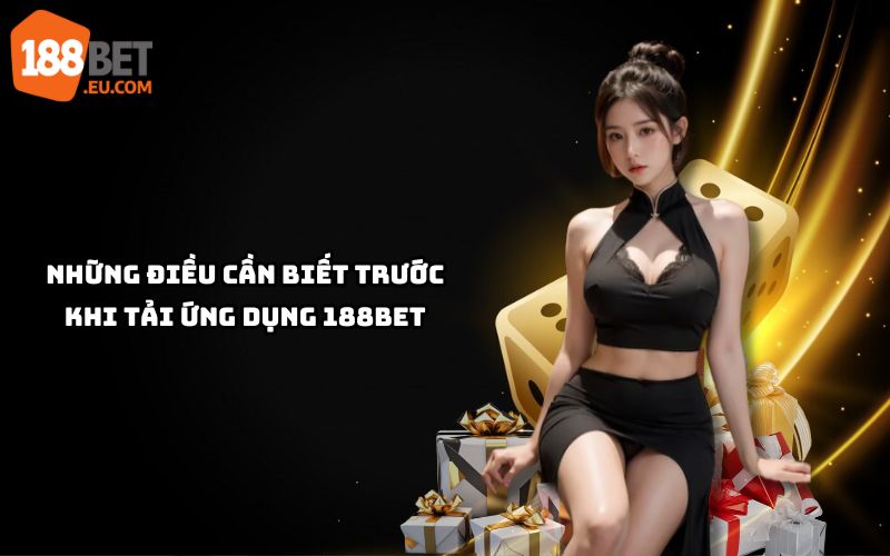 Trước khi tải app 188bet, tìm hiểu lợi ích, tính năng nổi bật để cá cược an toàn, hiệu quả hơn Trước khi tải app 188bet, tìm hiểu lợi ích, tính năng nổi bật để cá cược an toàn, hiệu quả hơn