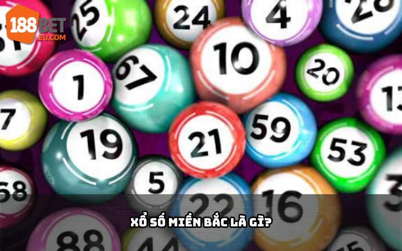 Xổ số miền Bắc tại 188bet